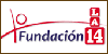 Fundación La 14